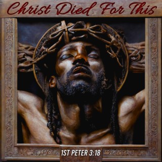 Christ Died For This (Deluxe Mix)