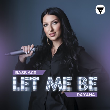 Let Me Be (feat. Dayana) | Boomplay Music