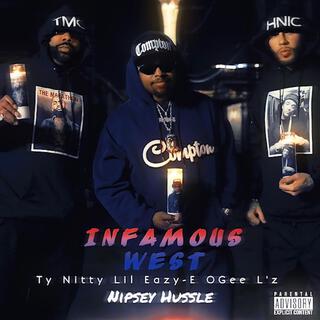 Infamous West (feat. Ty Nitty,Lil Eazy-E & Nipsey Hussle)