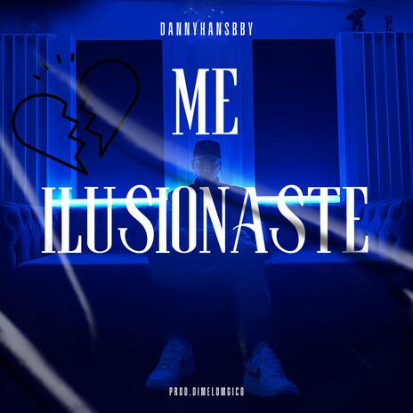 Me ilusionaste | Boomplay Music