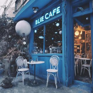 The Blue Cafe lyrics | Boomplay Music