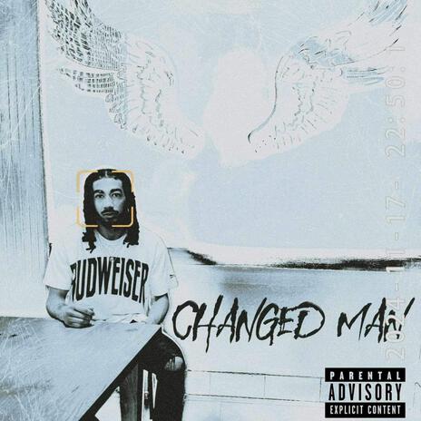 Changed Man | Boomplay Music