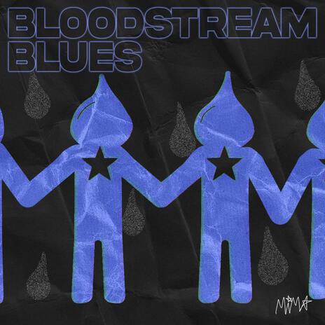 Bloodstream Blues | Boomplay Music