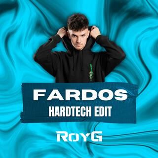 FARDOS (RoyG HARDTECH EDIT)