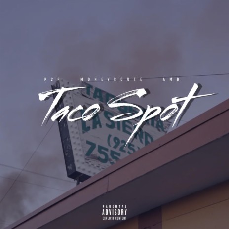 Taco Spot ft. P2P D, Kilo Tae & Money Route | Boomplay Music