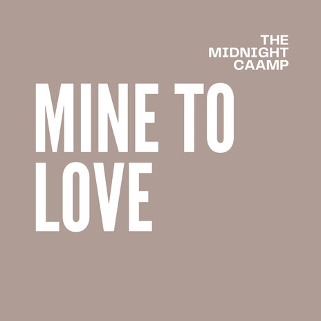 Mine to Love | Boomplay Music