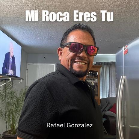 Mi Roca Eres Tu | Boomplay Music