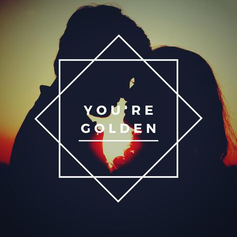 You're Golden | Boomplay Music