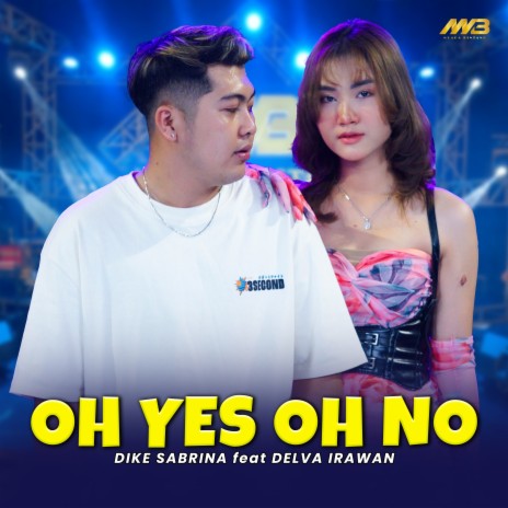 Oh Yes Oh No ft. Delva Irawan | Boomplay Music