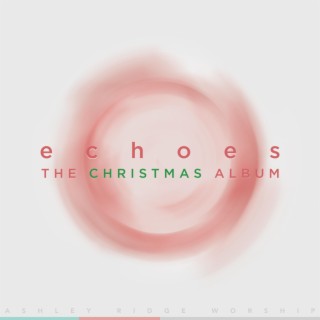 Echoes: The Christmas Album