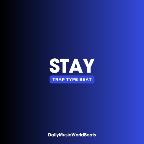 Stay (Trap Beat) | Boomplay Music