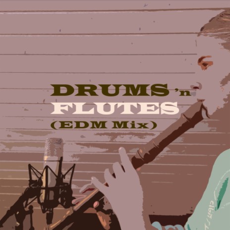 Drums'n Flutes (EDM Mix) ft. Enya Bryner | Boomplay Music