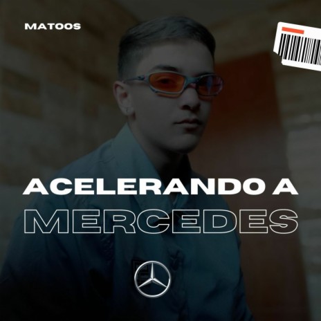 Acelerando a Mercedes | Boomplay Music