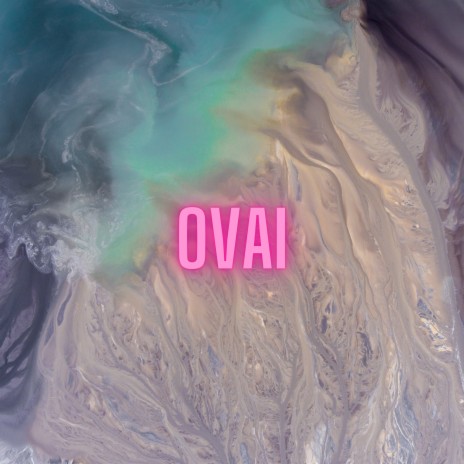 OVAI | Boomplay Music