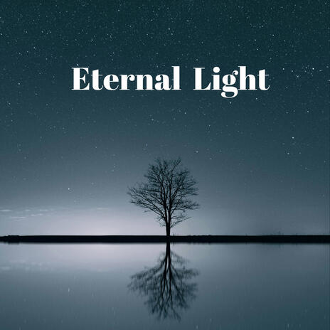 Eternal Light | Boomplay Music