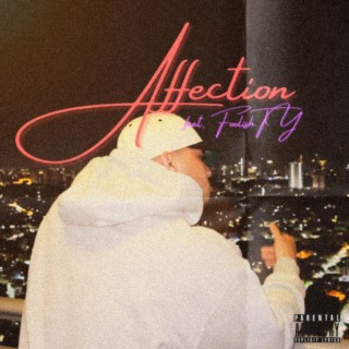 Affection ft. Foolish Ty lyrics | Boomplay Music