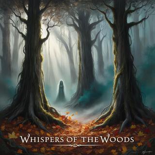 Whispers of the Woods