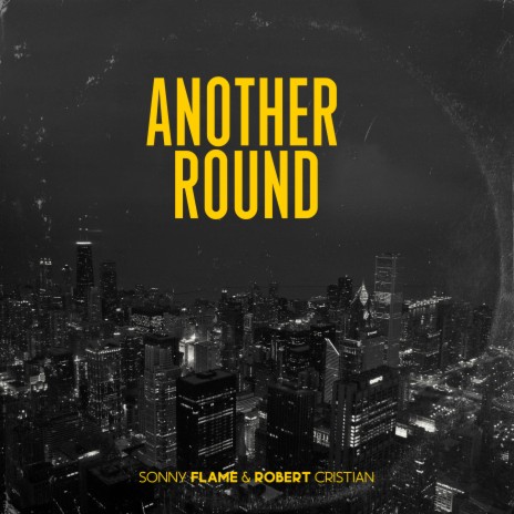 Another Round ft. Robert Cristian | Boomplay Music