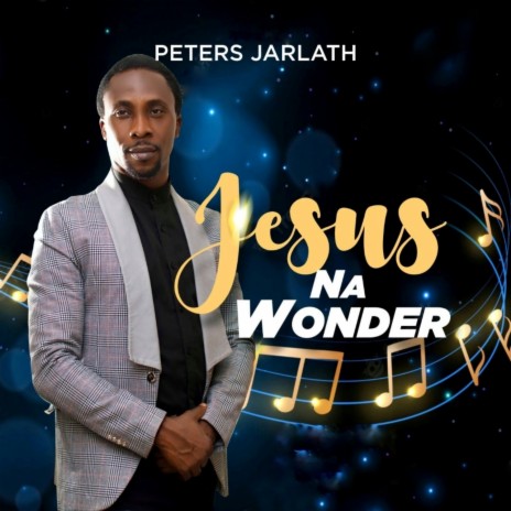 Jesus Na Wonder | Boomplay Music