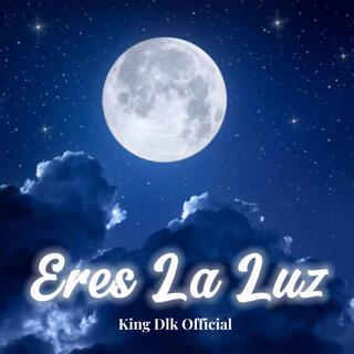 Eres La Luz