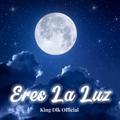 Eres La Luz | Boomplay Music