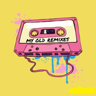 My Old Remixes