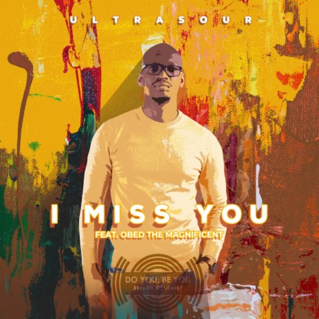 I Miss You (Original Mix) ft. Obed The Magnificent
