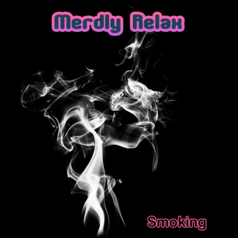 Smoking | Boomplay Music