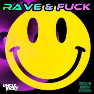 Rave & Fuck