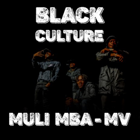 Muli Mba ft Mv - Black Culture | Boomplay Music