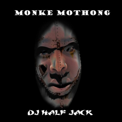 Monke Mothong | Boomplay Music