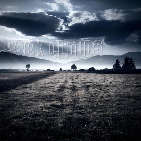 Dark Clouds | Boomplay Music