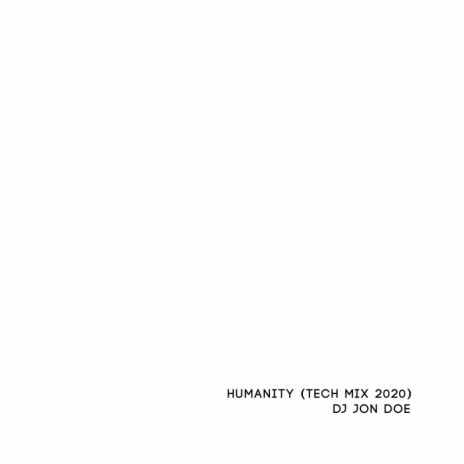 Humanity (Tech Mix 2020)