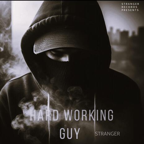 Hard Working Guy | Boomplay Music