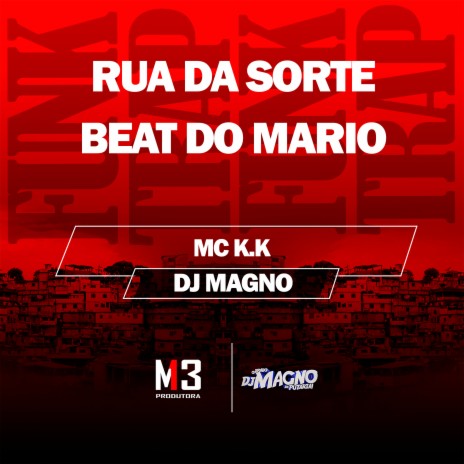 Rua da Sorte - Beat do Mario ft. DJ MAGNO | Boomplay Music