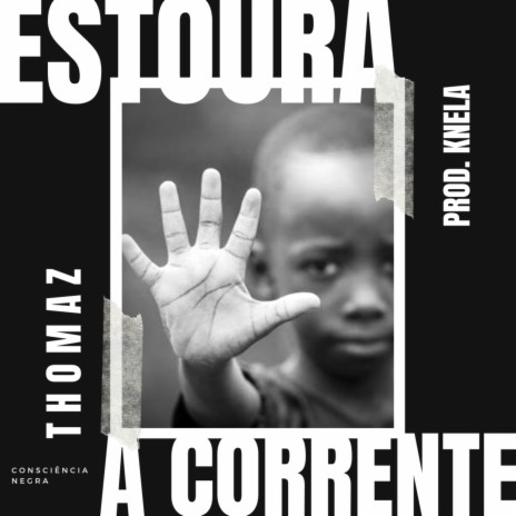 Estoura a Corrente | Boomplay Music