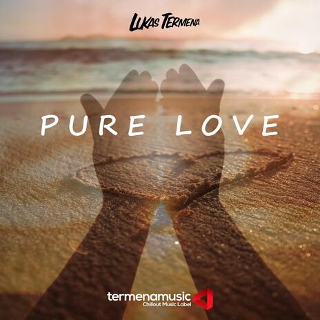 Pure Love | Boomplay Music