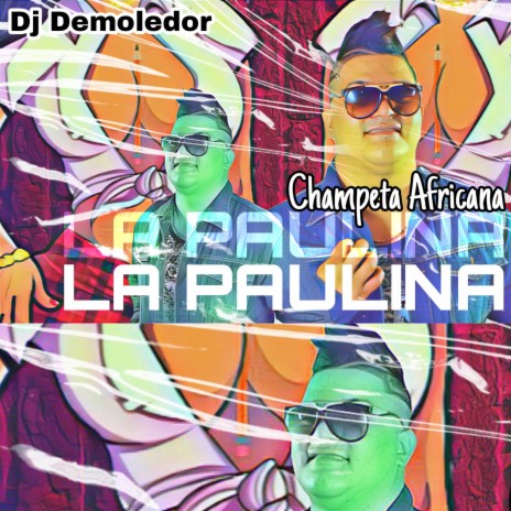 La Paulina (Champeta Africana) | Boomplay Music