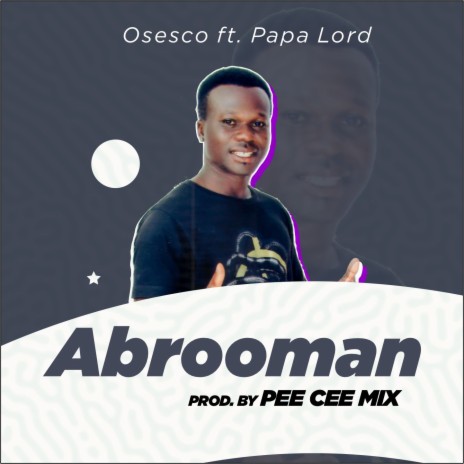 Abrooman ft. Papa Lord | Boomplay Music