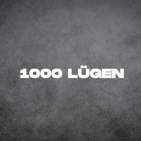 1000 Lügen | Boomplay Music