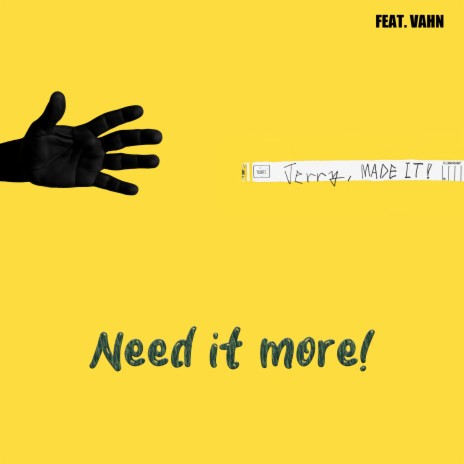 Need it more! ft. Vahn | Boomplay Music