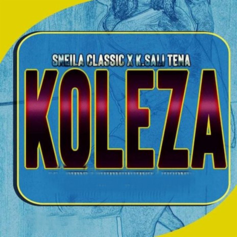 Koleza ft. KSaliTena | Boomplay Music