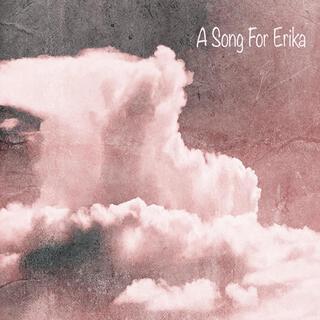 A Song For Erika lyrics | Boomplay Music