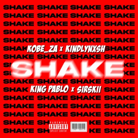 Shake ft. KindlyNxsh, King Pablo & Sirskii