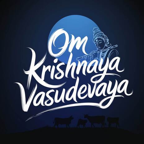 Om Krishnaya Vasudevaya | Boomplay Music