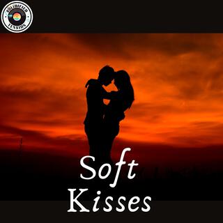 Soft Kisses