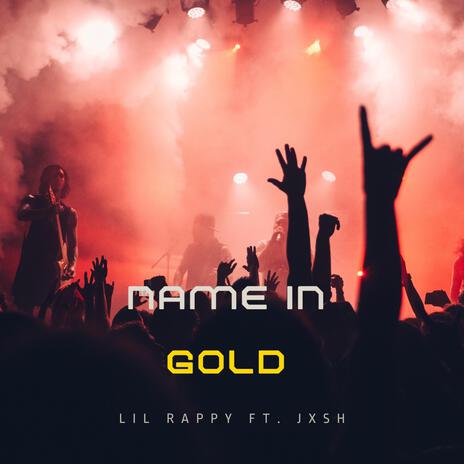 Name In GOLD ft. JXSH | Boomplay Music