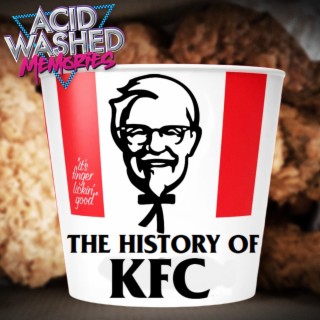 #46 - The History of KFC:  Recipe for Success