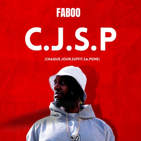 C.J.S.P (Chaque Jour Suffit sa Peine) | Boomplay Music