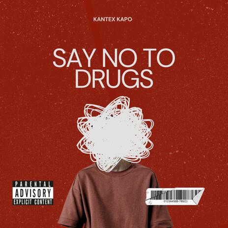 SAY NO TO DRUGS | Boomplay Music